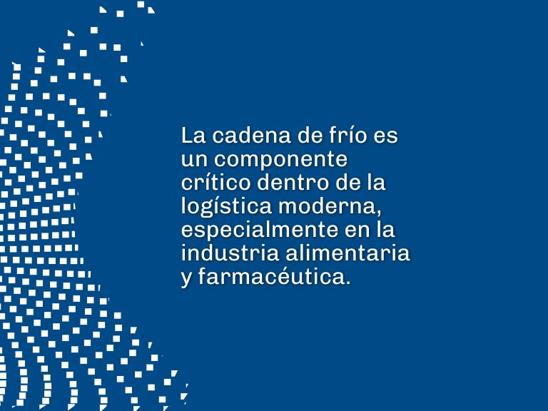 Es una imagen de color azul con plecas azules, con información sobre la importancia de la cadena de frío en la industria alimentaria.